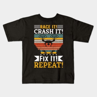 Race It Crash It Fix It Repeat Funny Drone Racing Kids T-Shirt